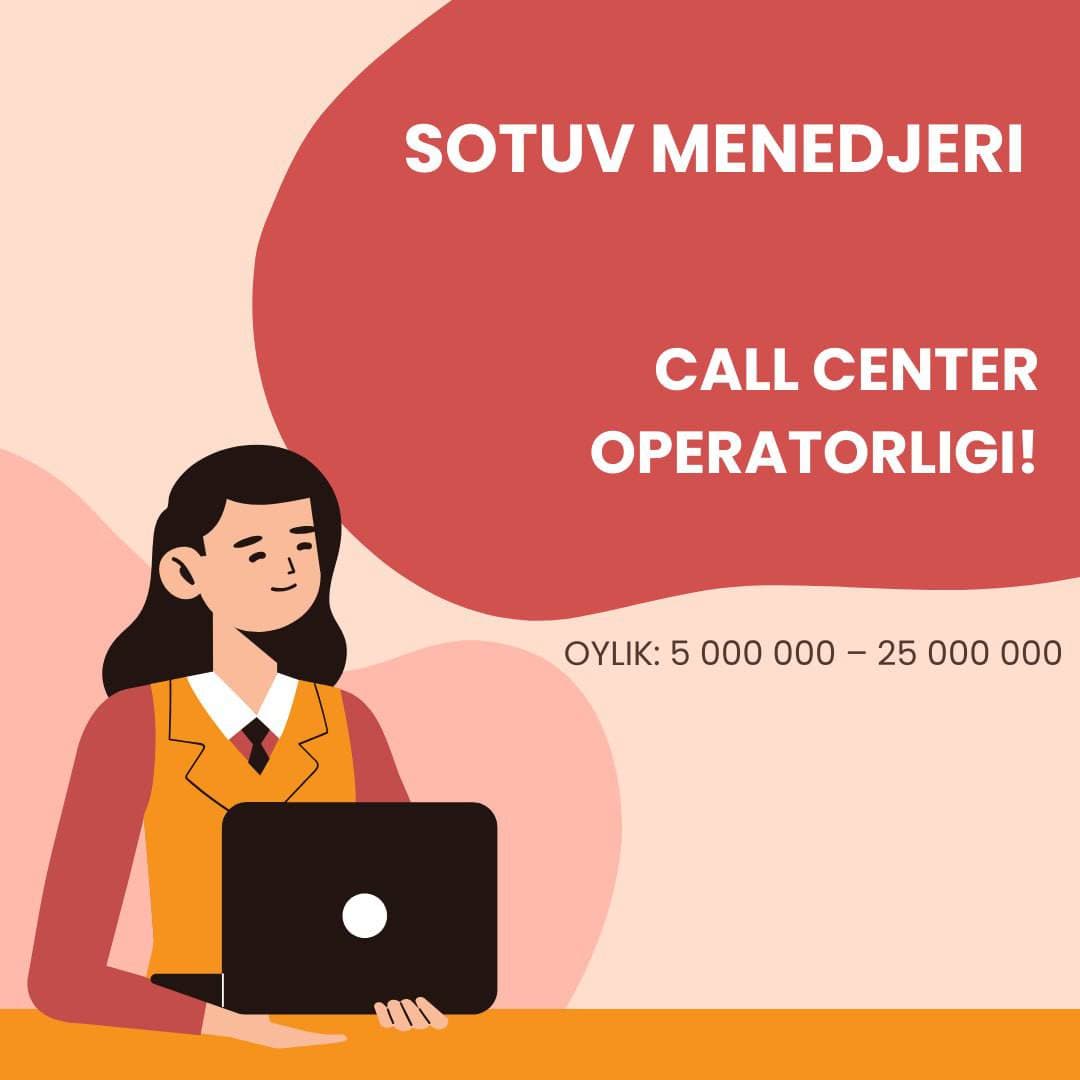 Sotuv menejeri (Call Center operatori) kerak