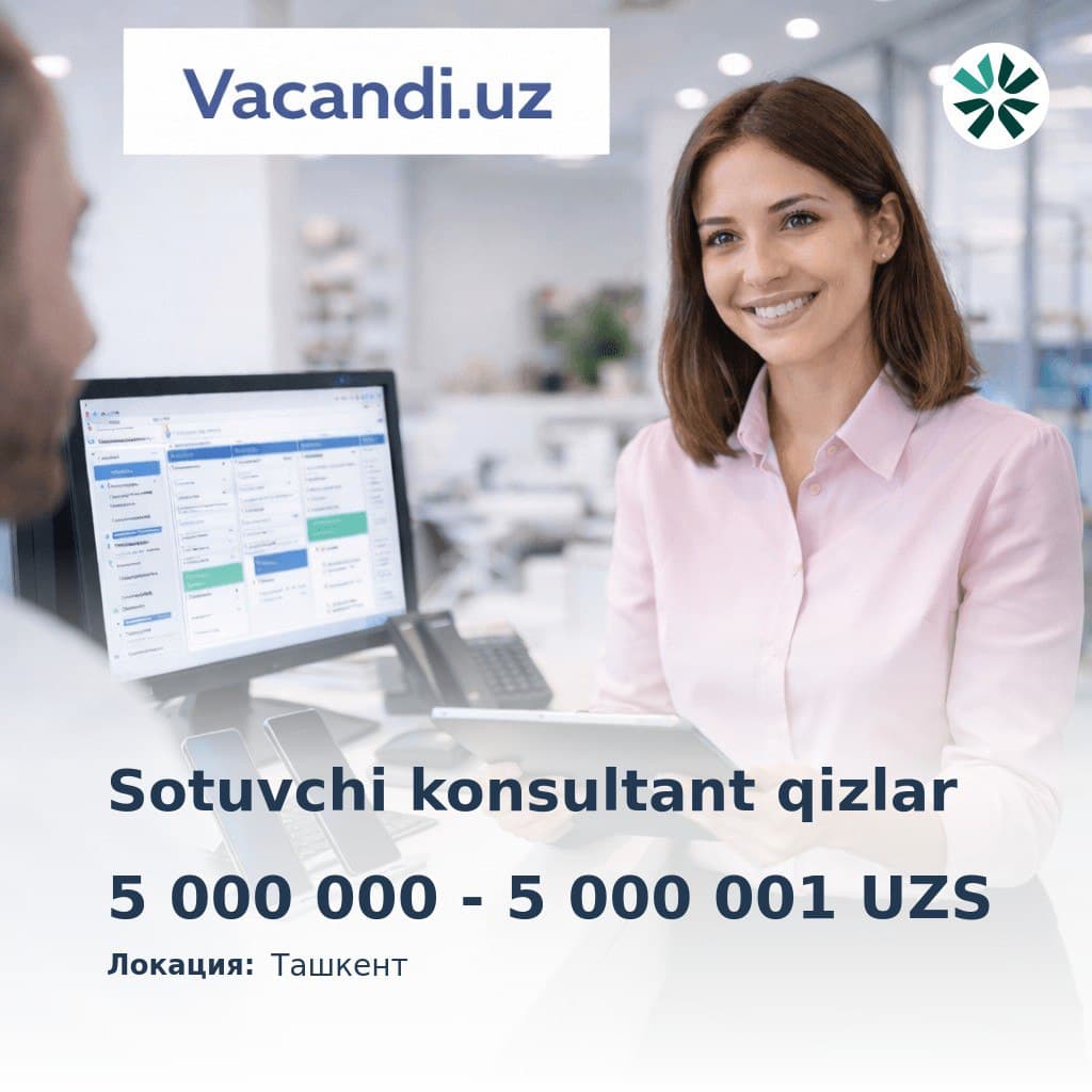 Sotuvchi-konsultant qizlar (1–3 yil ish tajribasi)