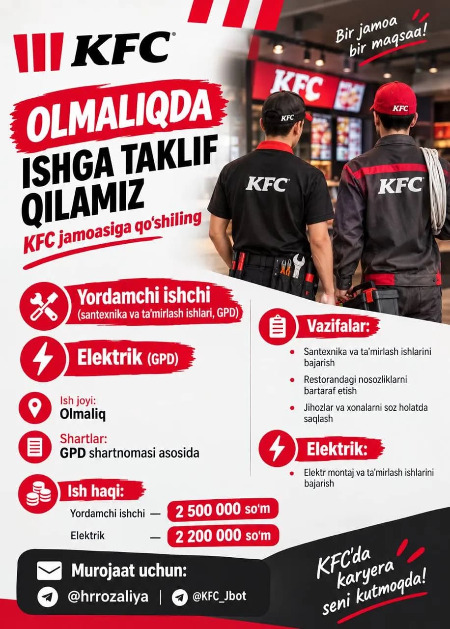 KFC jamoasi elektrik va yordamchi ishchi lavozimiga ishga taklif qiladi