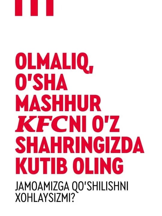 KFC jamoasi faol, pozitiv hamda energiya bilan to‘la yangi xodimlarni qidirmoqda